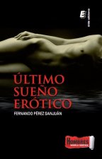 ÚLTIMO SUEñO ERóTICO