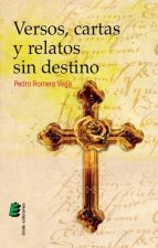 VERSOS, CARTAS Y RELATOS SIN DESTINO