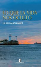 Lo que la vida nos ocultó