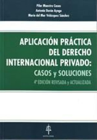 Aplicación práctica del derecho internacional privado : casos y soluciones