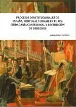 Procesos constitucionales de España, Portugal y Brasil en el siglo XIX: ciudadanía confesional y res