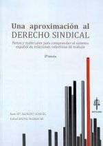 Una aproximación al derecho sindical.