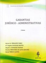Garantías jurídico-administrativas II : cuadernos de derecho administrativo