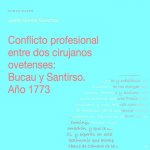 Conflicto profesional entre dos cirujanos ovetenses: Bucau y Santirso. Año 1773