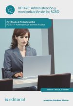 Administración y monitorización de los SGBD. IFCT0310 - Administración de bases de datos