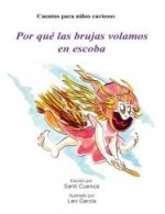 POR QUE LAS BRUJAS VOLAMOS EN ESCOBA