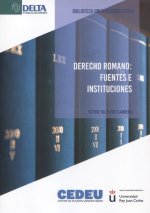 Derecho Romano; fuentes e instituciones