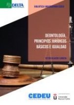 Deontología, principios jurídicos básicos e igualdad