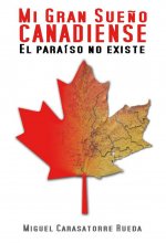 Mi gran sueño canadiense