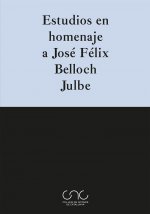 Estudios en homenaje a José Félix Belloch Julbe