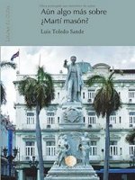 Aún algo más sobre ¿Martí masón?