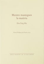 Mentre mastegues la mathria