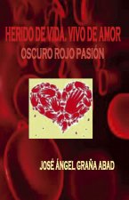 HERIDO DE VIDA, VIVO DE AMOR