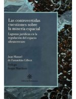 LAS CONTRAVERTIDAS CUESTIONES SOBRE LA MINERIA ESPACIAL.