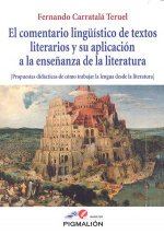 El comentario lingüístico de textos literarios y su aplicación a la enseñanza de la literatura