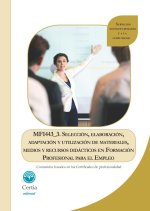 MF1443_3. Selección, elaboración, adaptación y utilización de materiales, medios y recursos didáctic