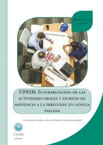 UF0330 Interpretación de las actividades orales y escritas de asistencia a la dirección en lengua in