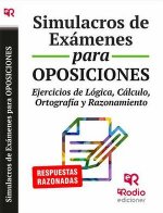 Simulacros de Exámenes para Oposiciones. Ejercicios de lógica cálculo ortografía y razonamiento.