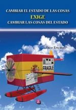 Cambiar el estado de las cosas exige cambiar las cosas del estado