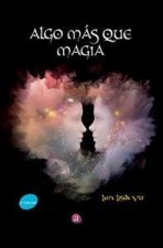 Algo más que magia