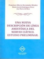UNA NUEVA DESCRIPCIÓN DE LÍNEA ANESTÉSICA DEL NERVIO CIÁTICO ESTUDIO PRELIMINAR