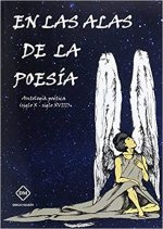 EN LAS ALAS DE LA POESIA ANTOLOGIA POETICA (SIGLO X - SIGLO XVIII)