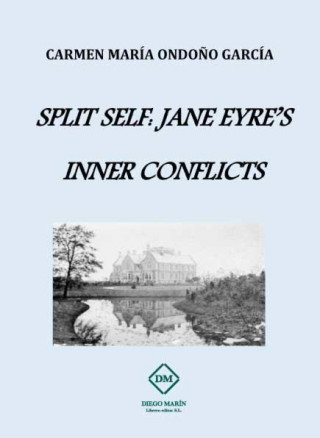 SPLIT SELF: JANE EYRE'S INNER CONFLICTS