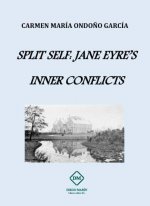 SPLIT SELF: JANE EYRE'S INNER CONFLICTS