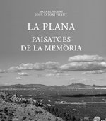 La Plana: paisatges de la memòria