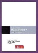 El Discurso del Profesionalismo y la Formación de los Profesionales