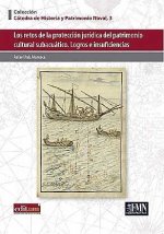 Los Retos de la Protección Jurídica del Patrimonio Cultural Subacuático.