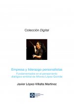EMPRESA Y LIDERAZGO PERSONALISTAS. FUNDAMENTADOS EN EL PENSAMIENTO DIALÓGICO-AMBITAL DE ALFONSO LÓPE
