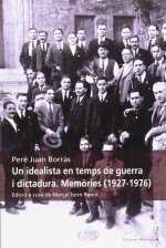 Un idealista en temps de guerra i dictadura