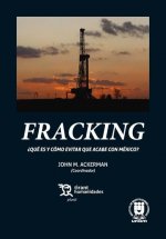 Fracking: ¿Qué es y cómo evitar que acabe con México?