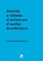 Atención y cuidados al anciano por el auxiliar de enfermería