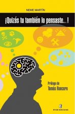 ­Quizás tú también lo pensaste....!