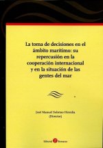 La toma de decisiones en el ámbito marítimo: su repercusión en la cooperación internacional