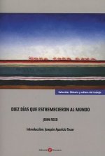 10 días que estremecieron al mundo