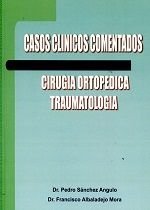 CASOS CLINICOS COMENTADOS CIRUGIA ORTOPEDICA TRAUMATOLOGIA