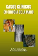 CASOS CLINICOS EN CIRUGIA DE LA MANO