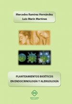 PLANTEAMIENTOS BIOETICOS EN ENDOCRINOLOGIA Y ALERGOLOGIA