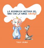 La asombrosa historia del niño con la nariz naranja