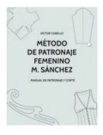 Método de patronaje femenino M. Sánchez