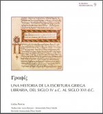Una historia de la escritura griega libraria, del siglo IV a.C. al siglo XVI d.C.