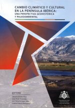 Cambio climático y cultural en la Pen­nsula Ibérica: una perspectiva geohist>rica y paleoambiental