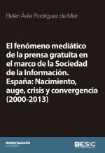 El fenómeno mediático de la prensa gratuita en el marco de la Sociedad de la Información. España: Na