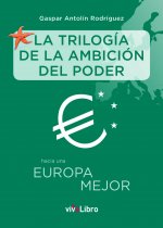 La trilogía de la ambición del poder