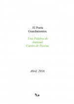El Poeta Guadamontes. Una Palabra de Amistad. Cuento de Pascua.