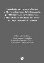 Características Epidemiológicas y Microbiológicas de la Colonización por Staphylococcus aureus Resis
