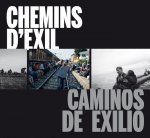 Caminos de exilio / Chemins d'exil